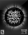 Insanely Twisted Shadow Planet