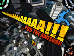 AaaaaAAaaaAAAaaAAAAaAAAAA!!! for the Awesome