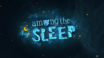 Among the Sleep